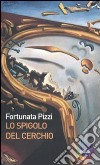 Lo spigolo del cerchio libro di Pizzi Fortunata