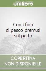 Con i fiori di pesco premuti sul petto