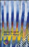 Sonetti reali libro di Ricciardi Jacopo