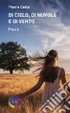 Di cielo, di nuvole e di vento libro di Gaita Monia