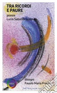 Tra ricordi e paure libro