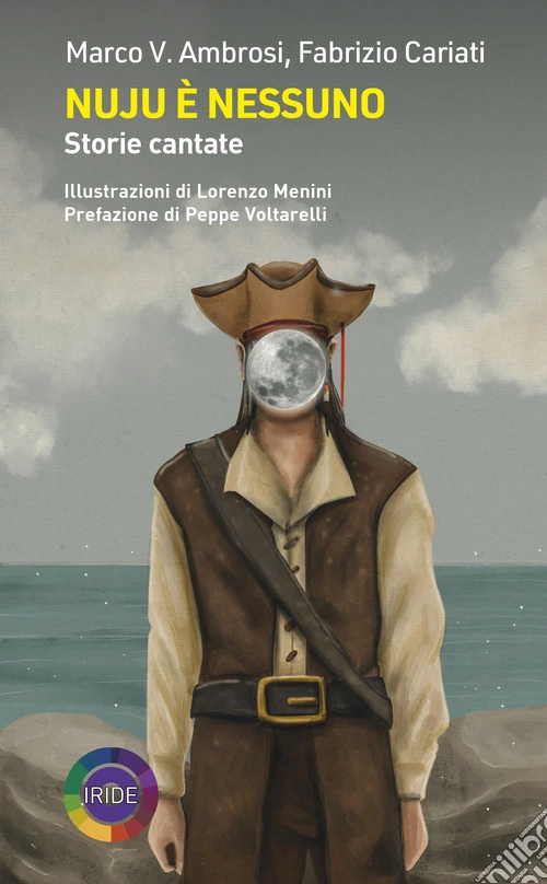 Nuju è nessuno. Storie cantate. Ediz. illustrata