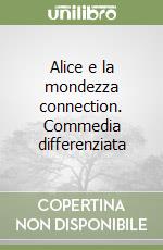 Alice e la mondezza connection. Commedia differenziata