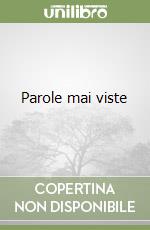 Parole mai viste