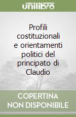 Profili costituzionali e orientamenti politici del principato di Claudio