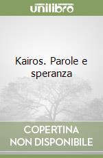 Kairos. Parole e speranza