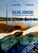 Saline joniche. Dai solchi della storia verso il futuro libro