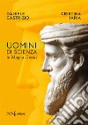 Uomini di scienza in Magna Grecia libro