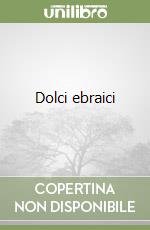 Dolci ebraici libro