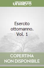 Esercito ottomanno. Vol. 1 libro