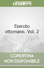 Esercito ottomano. Vol. 2 libro