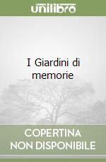 I Giardini di memorie