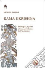 Rama e Krishna. Immagine, spirito e consapevolezza dell'induismo libro