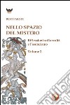 Nello spazio del mistero. Riflessioni sulla realtà e l'esoterismo. Vol. 2 libro di Parodi Bent