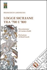 Logge siciliane tra '700 e '800 libro