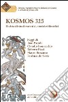 Kosmos 315. Rivista di studi esoterici, storici e filosofici (2011). Vol. 1 libro