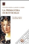 La primavera di Botticelli. Il mistero cosmico dell'anima mundi libro