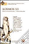 Kosmos 315. Rivista di studi esoterici, storici e filosofici (2011). Vol. 2 libro di Pulvirenti S. (cur.)