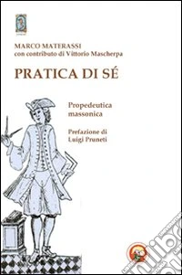 Pratica di sé. Propedeutica massonica