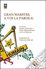 Gran maestri, a voi la parola! libro