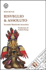 Risveglio e assoluto. Secondo manifesto incoerentista libro