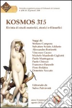 Kosmos 315. Rivista di studi esoterici, storici e filosofici (2012). Vol. 2 libro