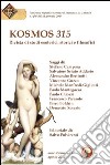 Kosmos 315. Rivista di studi esoterici, storici e filosofici (2012). Vol. 2 libro di Pulvirenti S. (cur.)