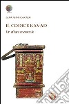 IL codice Kavad. Un affare ancestrale libro