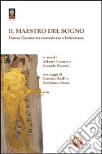 Il maestro del sogno. Tra esoterismo e letteratura libro