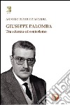 Giuseppe Palomba. Tra scienza ed esoterismo libro di Dentice D'Accadia Antonio