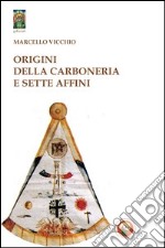 Origini della carboneria e sette affini libro