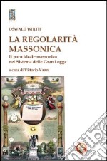 La regolarità massonica libro