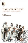 Templari e dintorni. Studi dell'Accademia Templare libro