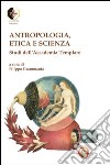 Antropologia, etica e scienza. Studi dell'Accademia Templare libro