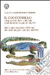 Il coccodrillo o la guerra del bene e del male accaduta sotto il regno di Luigi XV libro di Saint-Martin Louis-Claude de