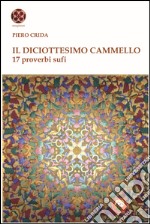 Il diciottesimo cammello. 17 proverbi sufi libro