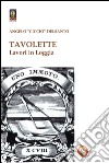 Tavolette. Lavori in loggia libro