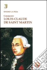 Conoscere Louis-Claude de Saint Martin libro