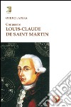 Conoscere Louis-Claude de Saint Martin libro di La Pera Ovidio