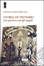 Storia di Tritemio che parlava con gli angeli