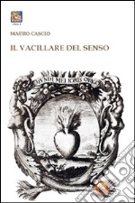 Il vacillare del senso libro