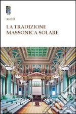 La tradizione massonica solare