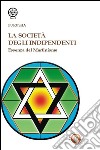 La società degli indipendenti. Essenza del martinismo libro