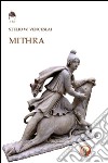 Mithra. Il dio della luce libro