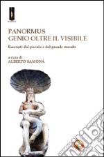 Panormus. Genio oltre il visibile libro