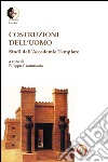 Costruzioni dell'uomo. Studi dell'Accademia Templare libro