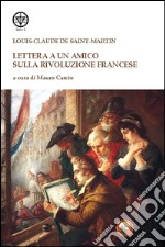 Lettera a un amico sulla rivoluzione francese libro