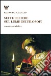 Sette lettere sul lume dei filosofi libro