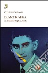 Franz Kafka e il dominio degli Arconti libro di D'Alonzo Antonio