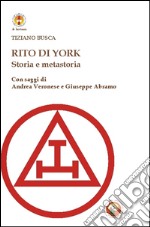 Rito di York. Storia e metastoria